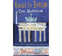 Cees Nooteboom Roads to Berlin (Tascabile)