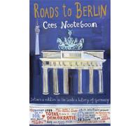 Cees Nooteboom Roads to Berlin (Tascabile)