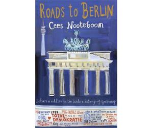 Cees Nooteboom Roads to Berlin (Tascabile)