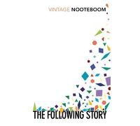 Cees Nooteboom The Following Story (Tascabile)