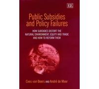 Cees van Beers André de Mo Public Subsidies and Policy Failur (Copertina rigida)