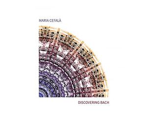 Cefala,Maria - Discovering Bach