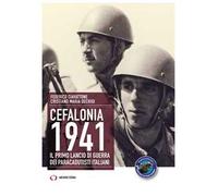 Cefalonia 1941. Il primo lancio di guerra dei paracadutisti italiani