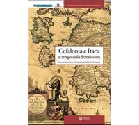 Cefalonia e Itaca al tempo della Serenissima. Documentazione e cartografia in biblioteche venete