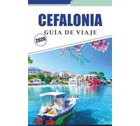 CEFALONIA GUÍA DE VIAJE 2026: Descubra playas vírgenes, las principales atracciones, cosas que hacer, pueblos pintorescos y la cultura local en la isla Jónica.