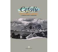 Cefalù città degli artisti. 5° simposio d'arte e laboratorio. Ediz. illust...