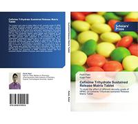 Cefixime Trihydrate Sustained Release Matrix Tablet: To study the effect of different viscosity grade of HPMC on Cefixime Trihydrate sustained Release Matrix Tablet