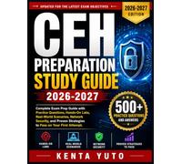 CEH PREPARATION STUDY GUIDE 2026-2027: Complete Exam Prep Guide with Practice Questions, Hands-On Labs, Real-World Scenarios, Network Security, and Proven Strategies to Pass on Your First Attempt