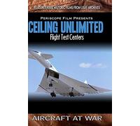 Ceiling Unlimited Flight Test Centers Edwards Air Force Base and Wright Field