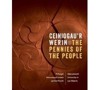 Ceiniogau'r Werin / The Pennies of the People (Copertina rigida)