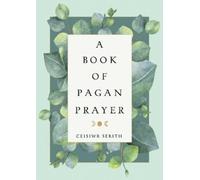 Ceisiwr Serith A Book of Pagan Prayer (Tascabile)