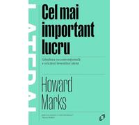 Cel mai important lucru - Howard Marks, Editie in limba romana