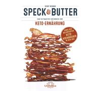 Celby Richoux Speck & Butter: Das ultimative Kochbuch zur Ket (Copertina rigida)