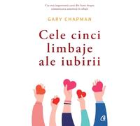 Cele cinci limbaje ale iubirii. Ed. 6 - Gary Chapman, Editie in limba romana
