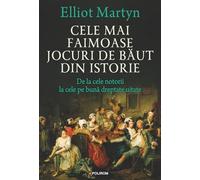 Cele mai faimoase jocuri de baut din istorie - Elliot Martyn