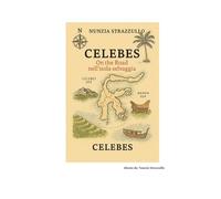 Celebes: On the road nell'isola selvaggia