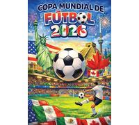 Celebración del Fútbol 2026: Soccer A 200-Page Notebook & Composition Journal with Inspirational Quotes for Creative Practice 32 Line Pages
