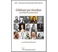 Celebrare per ricordare. 15 scrittori in anniversario