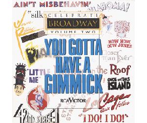 Celebrate Broadway 2 - You Gotta Have a Gimmick 2