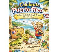 Celebrate Puerto Rico: A Fun Facts Coloring & Activity Book for Kids