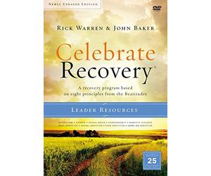 Celebrate Recovery Updated Leader Resources: How to Start a Christ-Centered Ministry in Your Church