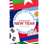Celebrate the New Year: Around the World - Hour by Hour
