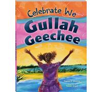 Celebrate We Gullah Geechee: A Kids' Look at the Gullah Geechee Cultural Heritage Corridor