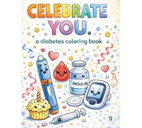 Celebrate You: A Diabetes Coloring Book