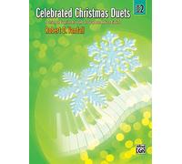 Celebrated Christmas Duets: 5 Christmas Favorites Arranged for Early Intermediate Pianists (2)