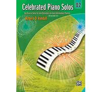 Celebrated Piano Solos: Ten Diverse Solos From Late Elementary to Early Intermediate Pianists: UK Exam Grades 1&2