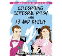 Celebrating Cerebral Palsy with AJ and Keslie: An Inclusion Series Coloring Book: 3