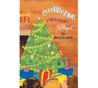 Celebrating Christmas: It's Magical