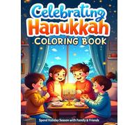 Celebrating HANUKKAH Coloring Book: Spend Holiday Season with Family & Friends