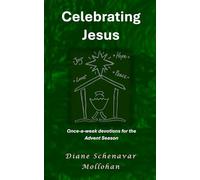 Celebrating Jesus: Once-a-week family devotions for the Advent Season