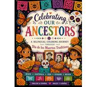 Celebrating Our Ancestors: A Bilingual Coloring Journey Through Día de los Muertos Traditions