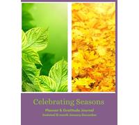 Celebrating Seasons: Planner & Gratitude Journal Undated 12-month January-December