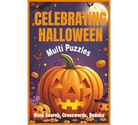 Celebrating Spooktacular Halloween With Multi Puzzles: Word Search, Crosswords & Sudoku: Dive into spook-filled fun with word searches, crosswords, ... easy to read and ready to enjoy anywhere!