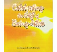 Celebrating the Gift of Being Alive