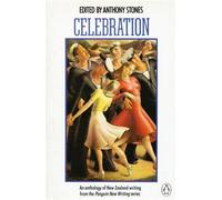 Celebration: An Anthology of New Zealand Writing from the 'Penguin New Writing' Series