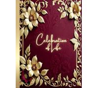 Celebration of Life: Funeral Guest Book for Memorial Service - 400 Entries For Name, Mail & Address | Vintage Burgundy and Gold Flowers Theme with Cream Paper