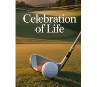 Celebration of Life: Golf Funeral Guest Book. Memory Book with Message Prompts, Sign-In Log for Sharing Memories and Condolences