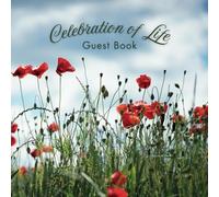 Celebration of Life Guest Book: Funeral Guest Book | Memorial Service Sign-in Book | In Loving Memory Register for Family and Friends | 8.5" x 8.5" Inches, 110 Pages