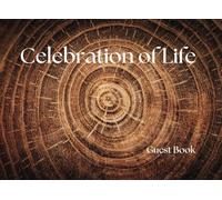 Celebration of Life Guest Book: Tree of Life Memorial Keepsake: Capture Messages and Tributes in Honor of a Life Rooted in Strength and Love