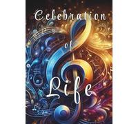Celebration of Life: Memorial Guest Book - Music Lover and Singer Tribute: Condolence and Remembrance Registry - Funeral Keepsake with Musical Note Cover for Memorials Services