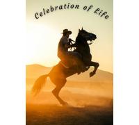 Celebration of Life: Memorial Guest Book - Western Cowboy Tribute: Sunset Horseback Cover - Condolence & Remembrance Registry for Funerals, Memorials & Celebrations of Life