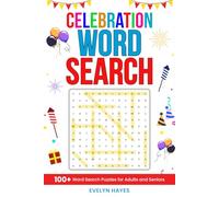 Celebration Word Search: 100+ Word Search Puzzles for Adults and Seniors