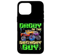 Celebrazioni per il compleanno di Daddy Of The Birthday Boy Monster Truck Custodia per iPhone 16 Pro Max