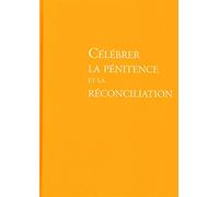 Célébrer la pénitence et la réconciliation: Rituel