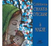 Célèbres Chants d'Église À Marie
