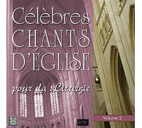 Célèbres chants d'église pour la liturgie Vol. 2
